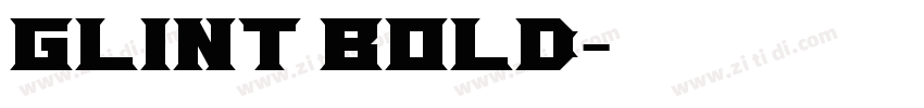 Glint Bold字体转换 Glint Bold字体转换